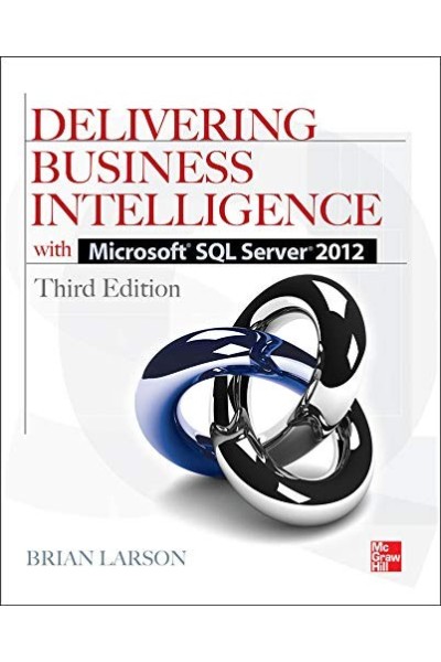 Delivering Business Intelligence with Microsoft SQL Server 2012 3/E 3rd Edition